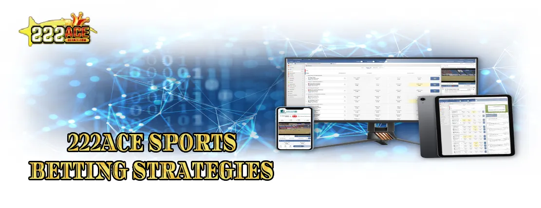 222Ace Sports - Betting Strategies